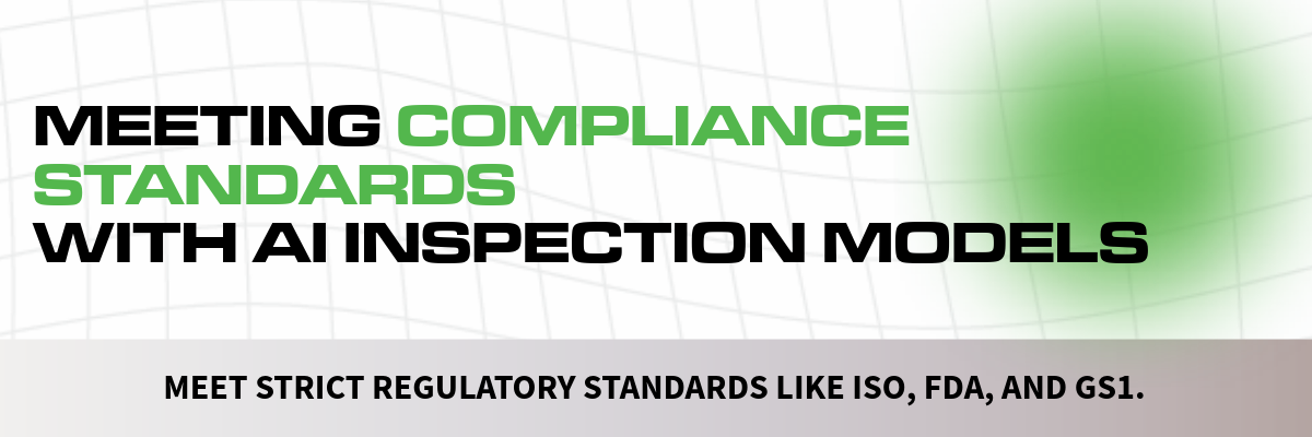 Meeting Compliance Standards with AI-Powered Inspection
